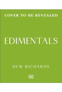Edimentals: Edible Plants to Grow & Enjoy
