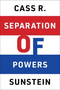 Separation of Powers: How to Preserve Liberty in Troubled Times