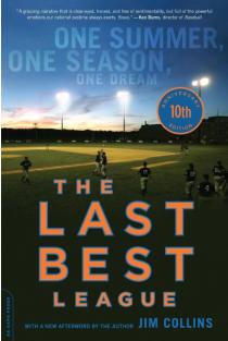 The Last Best League, 10th Anniversary Edition: One Summer, One Season, One Dream