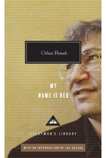 My Name Is Red: Written and Introduced by Orhan Pamuk