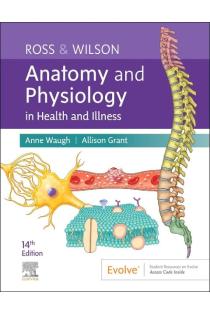 Ross & Wilson Anatomy and Physiology in Health and Illness