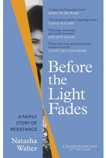 Before the Light Fades: A Family Story of Resistance - Fascinating Sarah Waters