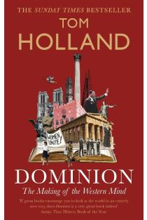 Dominion: The Making of the Western Mind