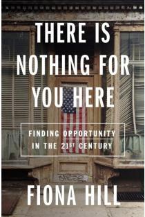 There Is Nothing for You Here: Finding Opportunity in the Twenty-First Century