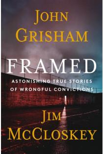 Framed: Astonishing True Stories of Wrongful Convictions