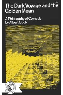The Dark Voyage and the Golden Mean: A Philosophy of Comedy