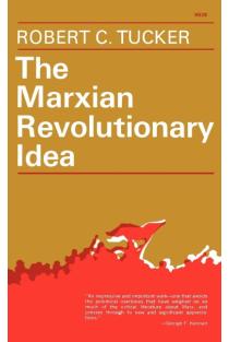 The Marxian Revolutionary Idea