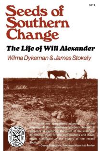 Seeds of Southern Change: The Life of Will Alexander