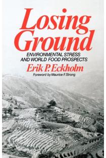 Losing Ground: Environmental Stress and World Food Prospects