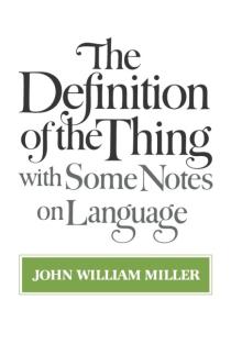 The Definition of the Thing: With Some Notes on Language