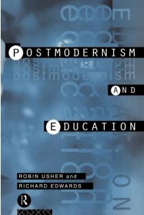Postmodernism and Education: Different Voices, Different Worlds