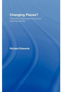 Changing Places?: Flexibility, Lifelong Learning and a Learning Society