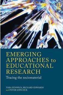 Emerging Approaches to Educational Research: Tracing the Socio-Material