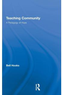 Teaching Community: A Pedagogy of Hope