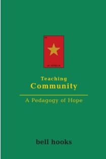 Teaching Community: A Pedagogy of Hope