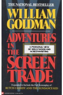 Adventures in the Screen Trade: A Personal View of Hollywood and Screenwriting