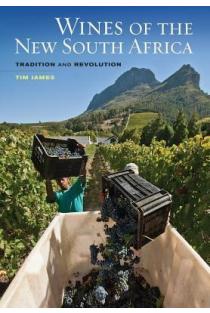 Wines of the New South Africa: Tradition and Revolution