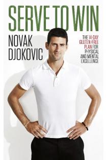Serve to Win: The 14-Day Gluten-free Plan for Physical and Mental Excellence