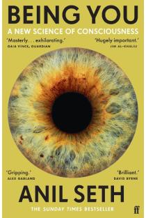 Being You: A New Science of Consciousness
