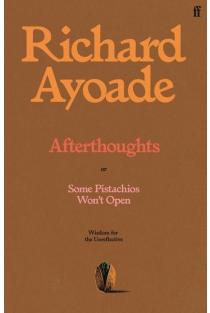 Afterthoughts: Wisdom for the Unreflective
