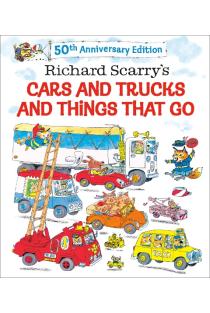 Richard Scarrys Cars and Trucks and Things That Go. 50th Anniversary Edition