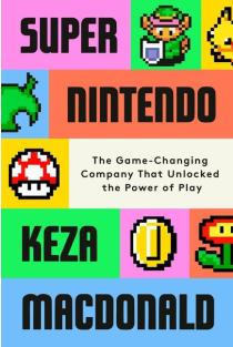Super Nintendo: The Game-Changing Company That Unlocked the Power of Play