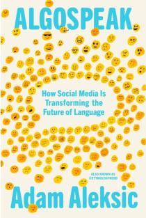 Algospeak: How Social Media Is Transforming the Future of Language