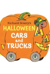 Richard Scarrys Halloween Cars and Trucks