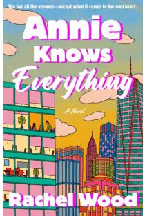 Annie Knows Everything: A Novel