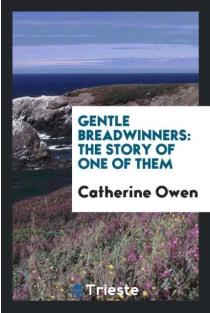 Gentle breadwinners: the story of one of them