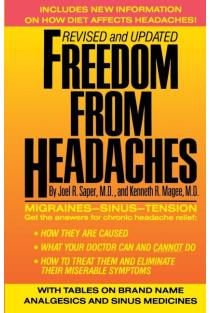 Freedom from Headaches: A Personal Guide for Understanding and Treating Headache, Face, and Neck Pain