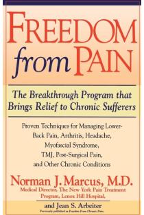 Freedom from Pain: The Breakthrough Method of Pain Relief Based on the New York Pain Treatment Program at Lenox Hill Hospital