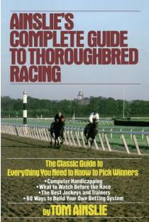 Ainslies Complete Guide to Thoroughbred Racing