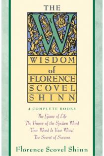 Wisdom of Florence Scovel Shinn