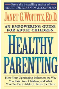 Healthy Parenting: An Empowering Guide for Adult Children