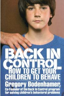 Back in Control: How to Get Your Children to Behave