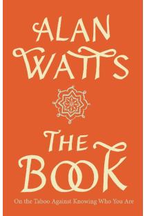 The Book: On the Taboo Against Knowing Who You Are