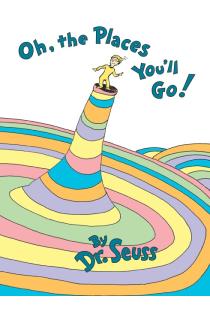 Oh, the Places Youll Go!