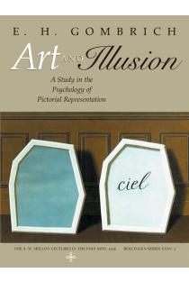 Art and Illusion: A Study in the Psychology of Pictorial Representation - Millennium Edition