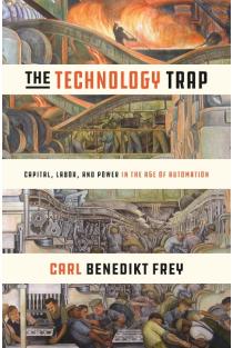 The Technology Trap: Capital, Labor, and Power in the Age of Automation