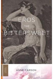 Eros the Bittersweet: An Essay