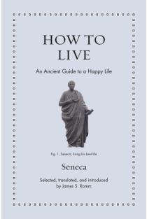 How to Live: An Ancient Guide to a Happy Life