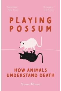 Playing Possum: How Animals Understand Death
