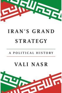 Irans Grand Strategy: A Political History