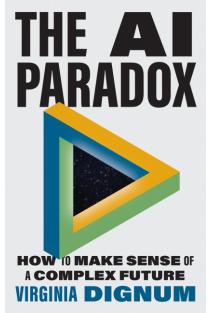 The AI Paradox: How to Make Sense of a Complex Future