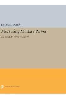 Measuring Military Power: The Soviet Air Threat to Europe
