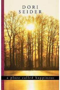A Place Called Happiness: Creating the Foundations of Personal Well-Being