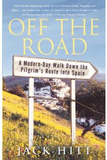 Off the Road: A Modern-Day Walk Down the Pilgrims Route Into Spain