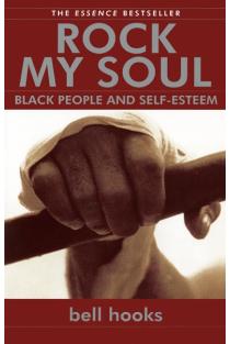 Rock My Soul: Black People and Self-Esteem