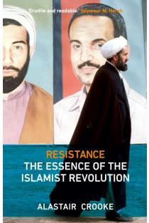 Resistance: The Essence of the Islamist Revolution